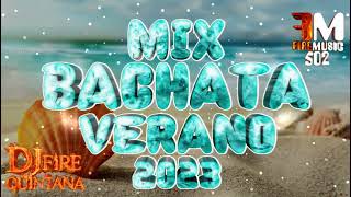 Mix Bachata Verano 2023 Clásico @djfirequintana