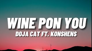 Doja Cat - Wine Pon You Ft. Konshens (Lyrics)