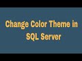 Change Color Theme of SQL Server