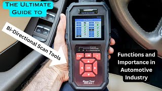 The Ultimate Guide to Bi-Directional Scan Tools Functions and Importance in Automotive Industry