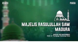 🔴Live Streaming Majelis Rasulullah SAW Madura