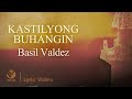 Kastilyong Buhangin - Basil Valdez (Official Lyric Video)