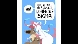 Sylveon Says - Be a Based Lonewolf