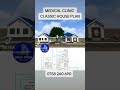 MEDICAL CLINIC CLASSIC HOUSE PLAN