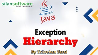 Java Exception Hierarchy || JAVA for Beginners || Silan Software || Pythontpoint.org