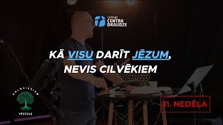 Kā VISU darīt JĒZUM, nevis cilvēkiem | Svētruna | Kolosiešiem 3:18-25; 4:1