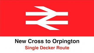 New Cross to Orpington (Single Decker Route)