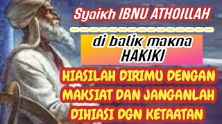 kajian IBNU ATHOILLAH‼️hiasilah dirimu dgn maksiat (makna tersirat)