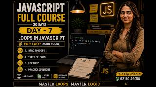 JavaScript Full Course Day 7 | Loops in JavaScript | For Loop Explained with Examples | Live Coding