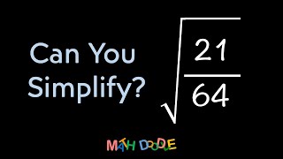 Simplifying Expression with Square Roots “√(21/64)” | Step-by-Step Algebra Solution - Math Doodle