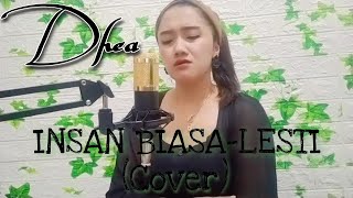 INSAN BIASA-LESTI (Cover by Dhea)