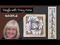 Tangle with Tracy Anne - NOODLE