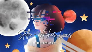 Asher Louis - Stella (Official Lyric Video)