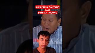 ARIS PAPUA TANTANG ALDI SUMPAH POCONG#shorts #kasusvinacirebon