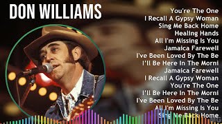 Don Williams 2024 MIX Greatest Hits - You're The One, I Recall A Gypsy Woman, Sing Me Back Home,...