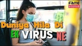 Ye Duniya Hila Di ek Virus ne Status      Hindustani Kaheta Isse Darona best status 2020 @ IPS BOY @