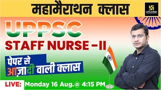 UPPSC Staff Nurse | Marathon Class | Most Important Question | Siddharth Sir