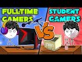 Student Gamers VS Full-Time Gamers