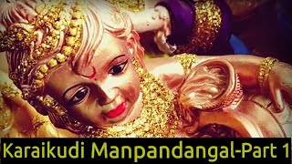 Karaikudi Manpandangal-Part 1