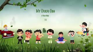 My DuDu Din | A Hsu Moe Part (3)