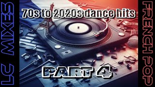 FRENCH POP DANCE 70s - 2023 part4 (tubes de la variété française pour danser)