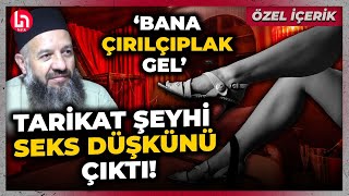 POLİSLİĞİ BIRAKTI TARİKAT KURDU: Uçar'ın çıplak fotoğraf istediği mürideleri soluğu adliyede aldı!