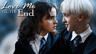 ❝Love Me 'Til the End❞ Draco x Hermione