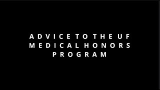 Advice to UF Medical Honors Program Students