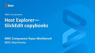 BMC Compuware Topaz Workbench - Host Explorer SlickEdit copybooks