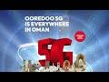 Ooredoo 5G Every Where in Oman #UpgradeYourWorld