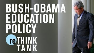 Bush-Obama education policy: Lessons learned | reTHINK TANK
