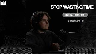 Stop Wasting Time Quality Over Hours Spent