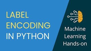 12. Label Encoding in Python