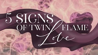 5 Signs of Twin Flame Love