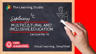Multicultural & Inclusive Education 🌍 | Teaching in Diverse Classrooms | Lecture No 16