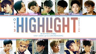 SEVENTEEN (세븐틴) - Highlight (OT13 Version) [Color Coded Lyrics (Ver. 2) (HAN/ROM/ENG)]