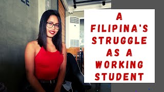 A Filipinas Struggle As A Working Student