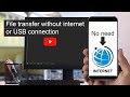 File transfer - File sharing without internet or USB | android to PC | PC to android.