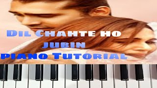 Dil chahte ho Jubin Piano tutorial|Dil chahte ho jaan chahte ho piano lesson|Piano/keyboard Notes