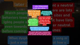 #dysphoria #enby #nonbinary #lgbtqia #idk #advice #help #genderneutral #uhh #idkwhattoputhere