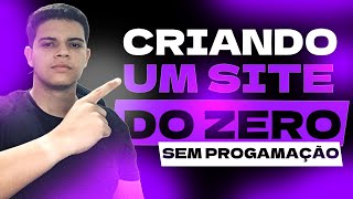 CRIE SEU SITE EM MINUTOS: TUTORIAL COMPLETO