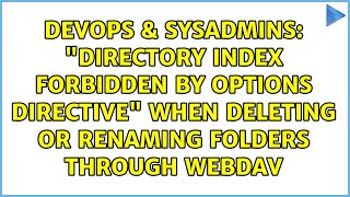 "Directory index forbidden by Options directive" when deleting or renaming folders through webdav