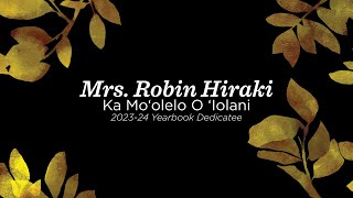 2023-24 Ka Mo'olelo O 'Iolani Dedicatee: Mrs. Robin Hiraki