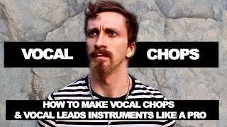 How to Make Amazing Vocal Chops, Lead Sound & Arps in Ableton from Samples