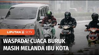 Cuaca Buruk, BMKG Imbau Warga Waspada Hujan Disertai Angin Kencang dan Petir | Liputan 6