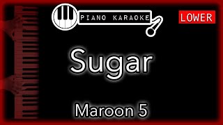 Sugar (LOWER -3) - Maroon 5 - Piano Karaoke Instrumental
