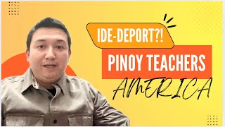 PINOY TEACHERS IDE-DEPORT?!