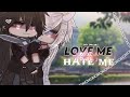 Love me or Hate me. |•| 1/2 |•| BL gcmm |•|  60k subs special |•| Razeym