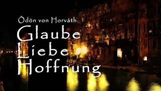 Glaube, Liebe, Hoffnung - Ödön von Horváth - Hörspiel (1956)