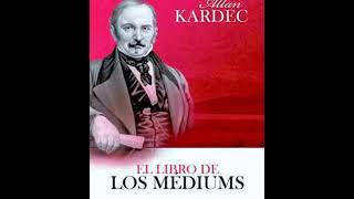 Audiolibro EL LIBRO DE LOS MÉDIUNS - ALLAN KARDEC #espiritismo  #allankardec #audiolibro